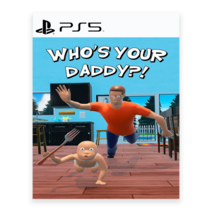 Whos Your Daddy - PS5